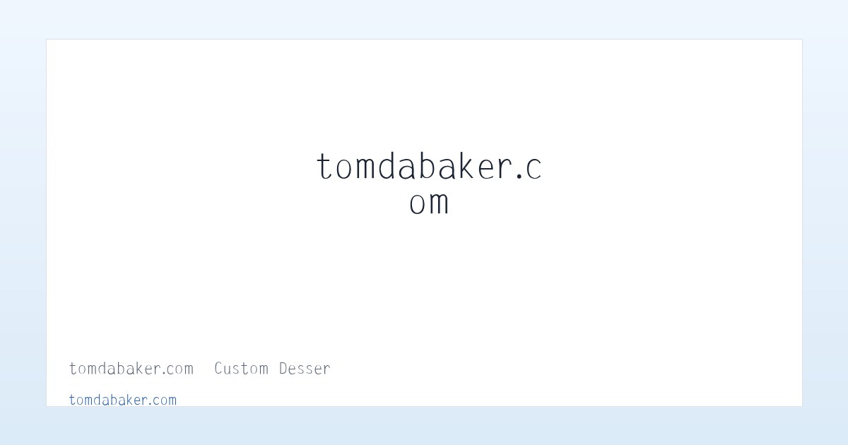 tomdabaker.com – Custom Desserts to your Licking 主图